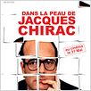 Dans la peau de Jacques Chirac : affiche Jacques Chirac, Karl Zéro, Michel Royer