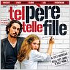 Tel père, telle fille : affiche Daisy Broom, Olivier de Plas, Vincent Elbaz