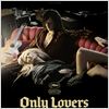 Only Lovers Left Alive : Affiche