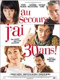 Au secours, j'ai 30 ans !