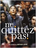 Ne quittez pas !