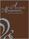 Au siècle de Maupassant : Contes et nouvelles du XIXe siècle