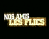 <strong>Nos amis les flics</strong> Bande-annonce VF