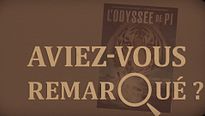 Aviez-vous remarqué ? L'Odyssée de Pi
