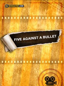 Five Against a Bullet streaming