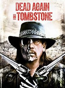 Dead Again in Tombstone : Le Pacte du Diable en streaming