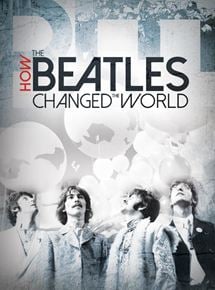 How the Beatles Changed the World streaming