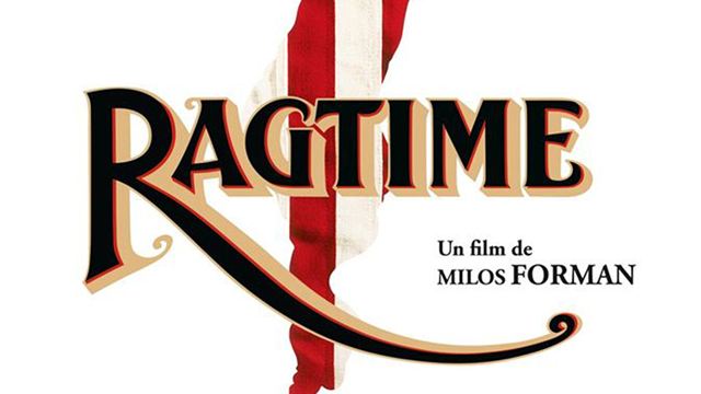 Ragtime : focus sur le chef-d'oeuvre méconnu de Milos Forman