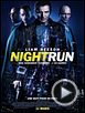 Photo : Night Run Bande-annonce (2) VF Photo : Night Run Bande-annonce (2) VF