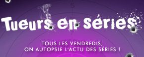 Tueurs en Séries N°243 - Vendredi 24 mai 2013