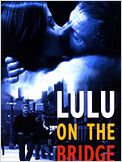 Lulu on the Bridge