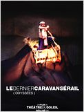 Le Dernier Caravansérail (Odyssées)