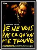 Je ne vois pas ce qu'on me trouve