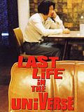 Last Life in the Universe Last Life in the Universe