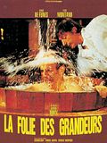La folie des grandeurs La folie des grandeurs
