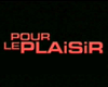 Pour le plaisir Teaser VF
