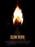 Photo : Slow Burn Photo : Slow Burn