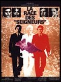 Photo : La Race des seigneurs Photo : La Race des seigneurs