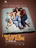 Photo : I Don't Want to Sleep Alone