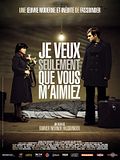 Photo : Je veux seulement que vous m'aimiez
