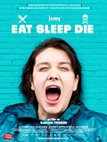 Photo : Eat Sleep Die