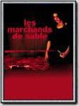 Les Marchands de sable Les Marchands de sable