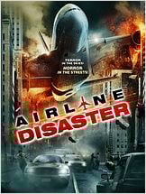 Désastre Compagnie Aérienne - Airline Disaster (2011) Désastre Compagnie Aérienne - Airline Disaster (2011)