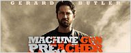 "Machine Gun Preacher" : la bande-annonce! [VIDEO]