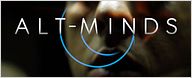 "Alt-Minds" : la (grande) aventure aujourd'hui !