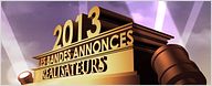 Bandes-annonces 2013 : la sélection "Réalisateurs"