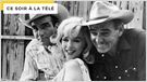 A la TV lundi 6 décembre : le dernier film de Marilyn Monroe et Clark Gable
