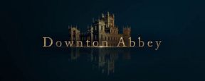 Downton Abbey : le film s'offre un premier teaser Downton Abbey : le film s'offre un premier teaser