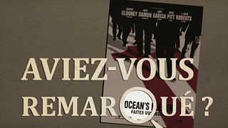 Aviez-vous remarqué ? Ocean's eleven
