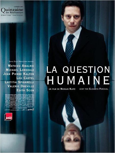 La question humaine : affiche Mathieu Amalric, Nicolas Klotz