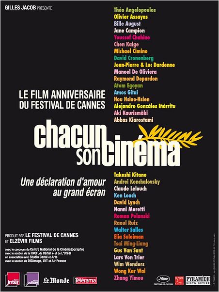 Chacun son cinéma : Affiche Abbas Kiarostami, Aki Kaurismäki, Alejandro González Inárritu, Amos Gitaï, Andrei Konchalovsky