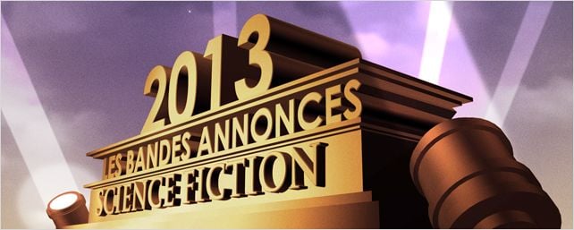 Bandes-annonces 2013 : la sélection "SF & Fantastique"