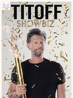 poster de Bliss Acces Live : Titoff, Showbiz