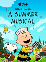 poster de Snoopy Presents: A Summer Musical