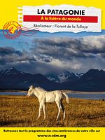 poster de Connaissance du monde : La Patagonie A la lisière du monde