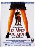 poster de Ta mère ou moi !