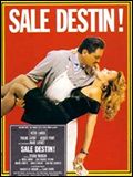 poster de Sale destin !