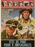 poster de Tête de pont pour huit implacables