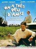 poster de On a très peu d'amis
