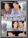 poster de Trois Ponts sur la rivière