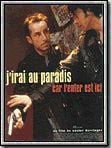 J'irai au paradis car l'enfer est ici