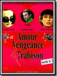poster de Amour, vengeance & trahison