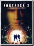 poster de Fortress 2 : reincarceration