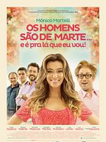 poster de Os Homens São de Marte...E É Para Lá que Eu Vou