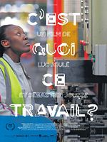 poster de C'est quoi ce travail ?
