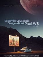 poster de Le Dernier Voyage de l’énigmatique Paul W.R.